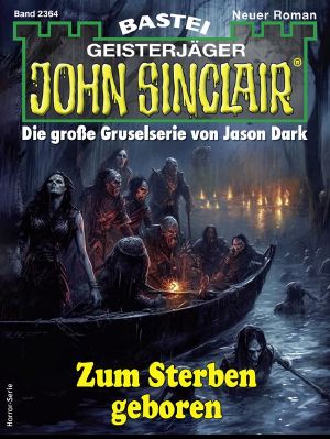 [John Sinclair 2364] • Zum Sterben geboren